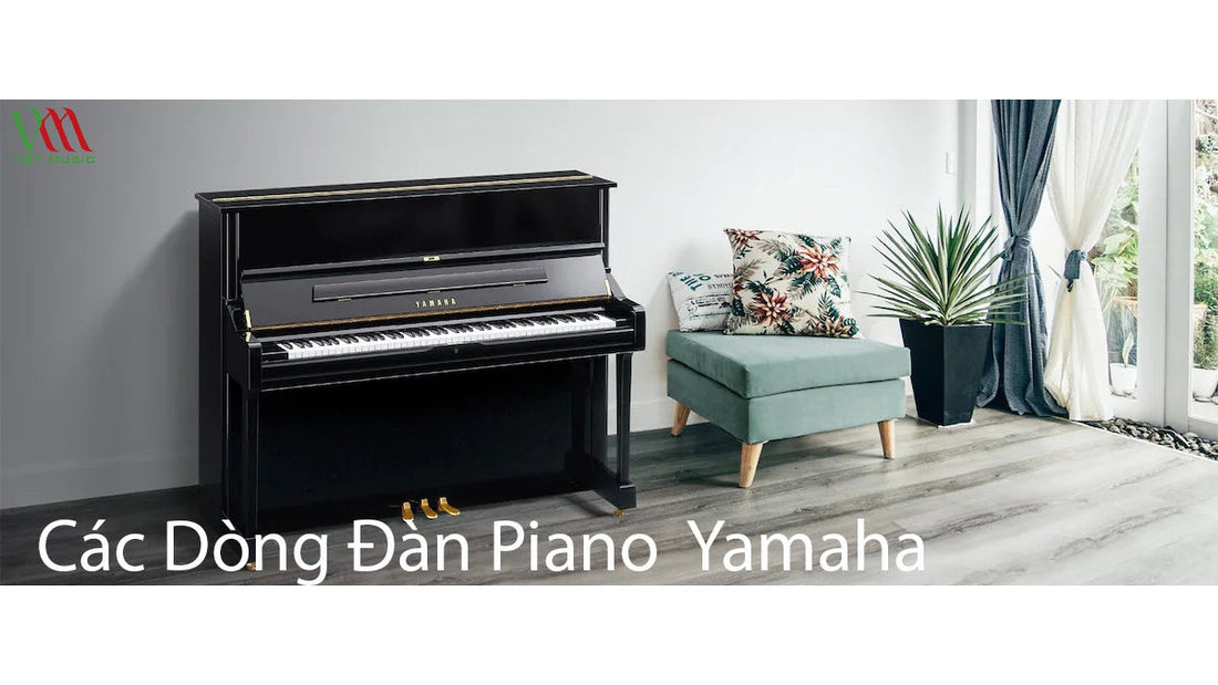 Các Dòng Đàn Piano Yamaha