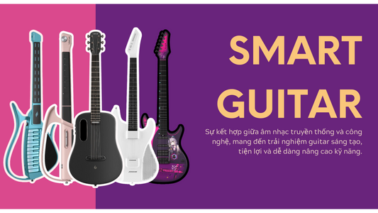 Smart Guitar: Sự Phát Triển Công Nghệ Của Thế Kỷ 21