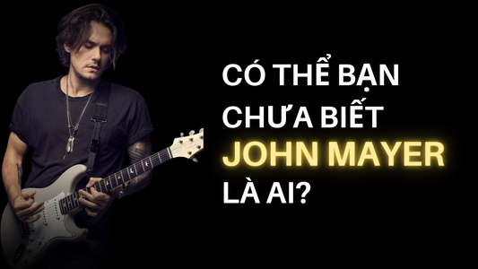 Có Thể Bạn Chưa Biết John Mayer Là Ai?
