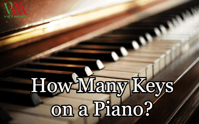 Đàn Piano Có Bao Nhiêu Phím?
