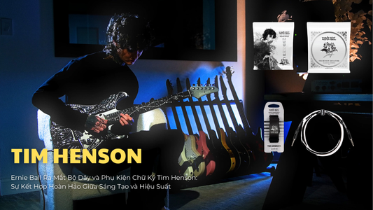 Tim Henson x Ernie Ball: Sự Hợp Tác Mong Chờ Nhất Năm 2025