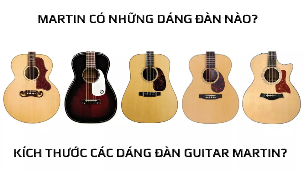 Kích thước các dáng đàn guitar Martin