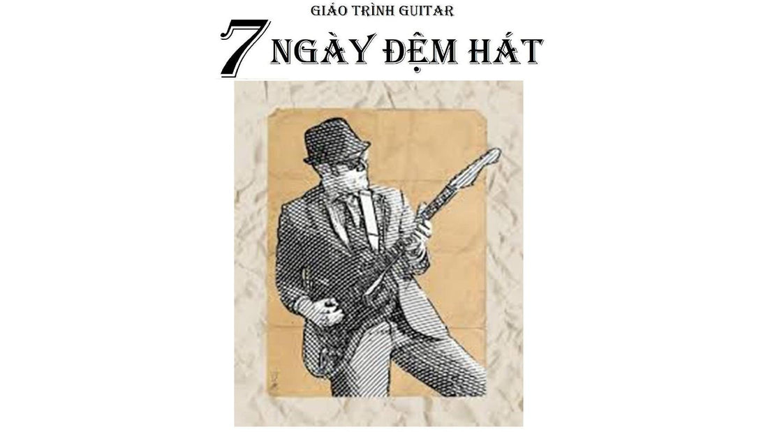 Giáo Trình Hướng Dẫn Chơi Guitar Cho Người Mới Bắt Đầu