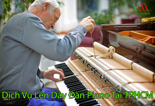 Dịch Vụ Lên Dây Đàn Piano Tại TPHCM